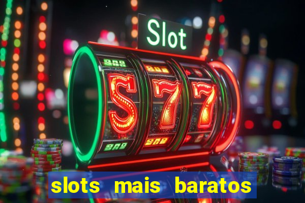 slots mais baratos da blaze