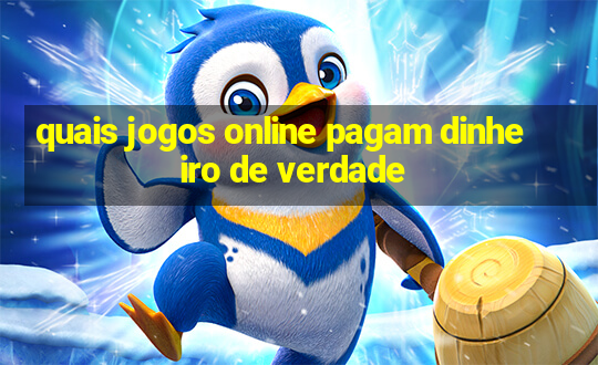 quais jogos online pagam dinheiro de verdade