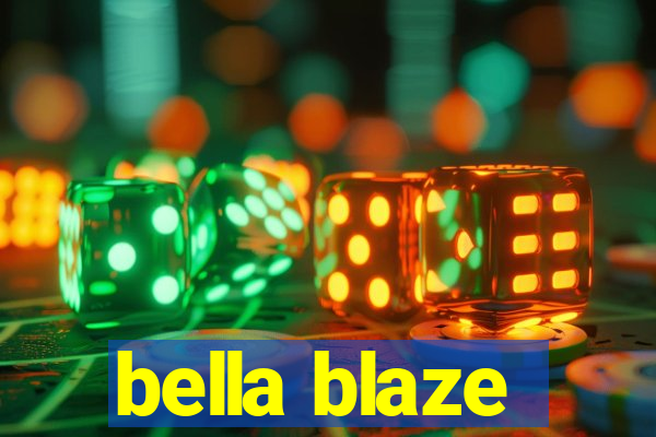 bella blaze