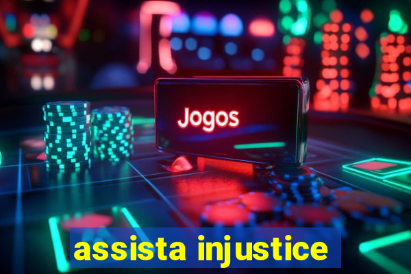 assista injustice