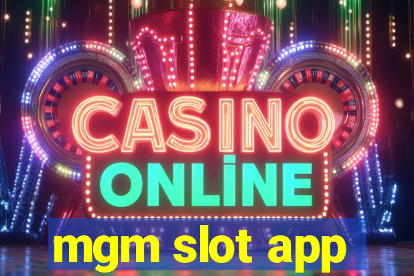 mgm slot app