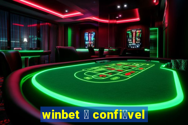 winbet 茅 confi谩vel