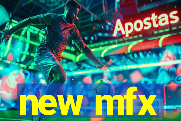 new mfx