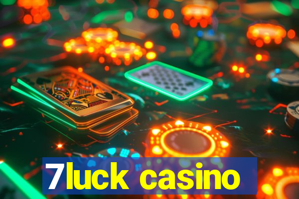 7luck casino