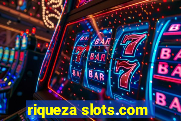 riqueza slots.com