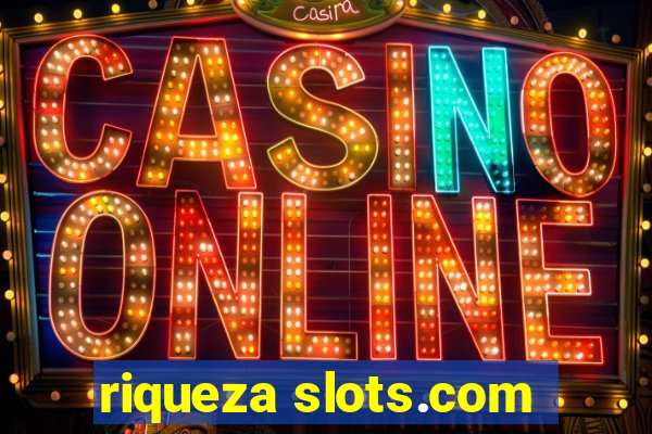 riqueza slots.com