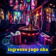 ingresso jogo nba