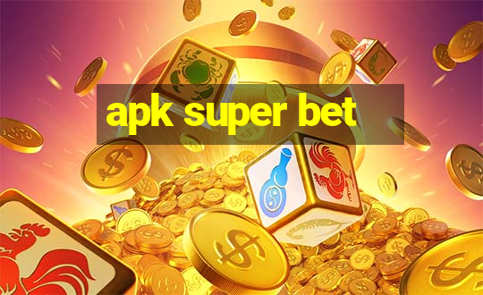 apk super bet