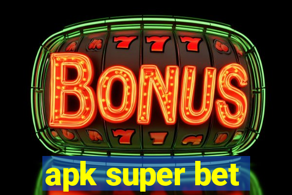 apk super bet