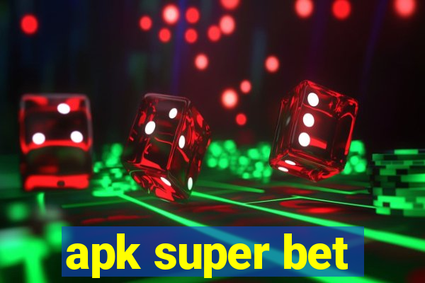 apk super bet