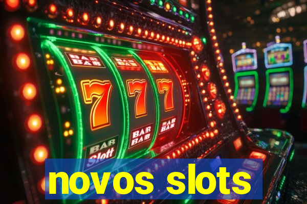 novos slots