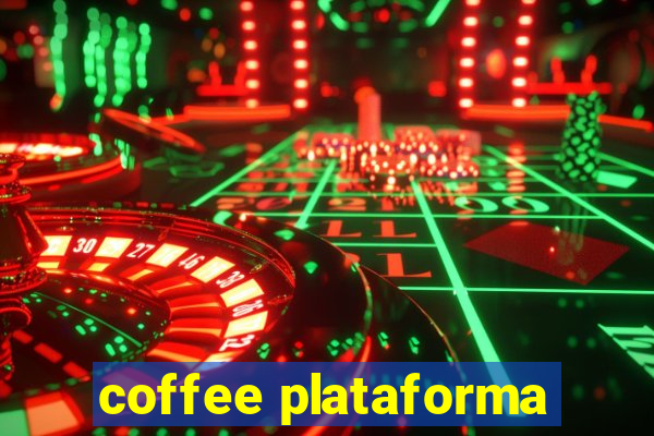 coffee plataforma