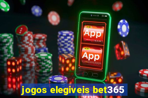 jogos elegiveis bet365