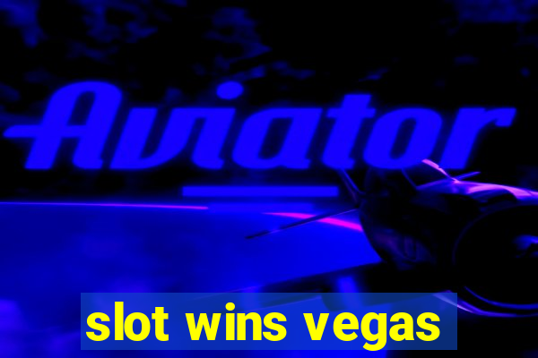 slot wins vegas