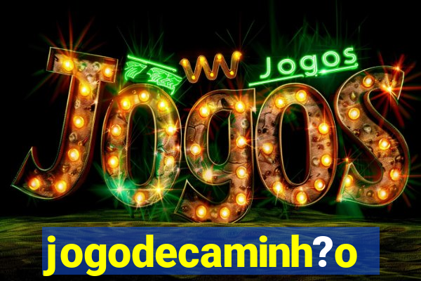 jogodecaminh?o