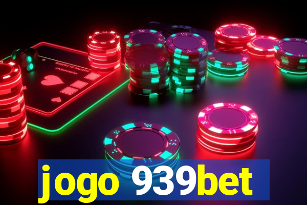 jogo 939bet