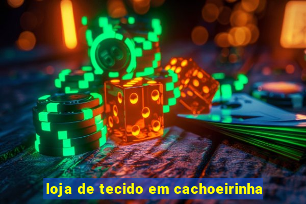 loja de tecido em cachoeirinha