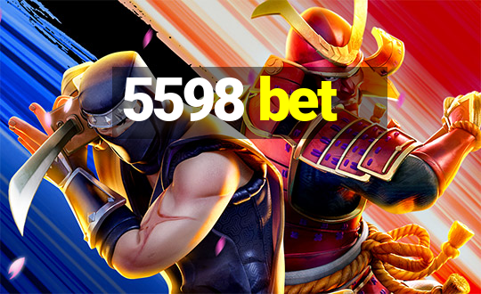 5598 bet