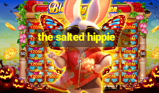 the salted hippie