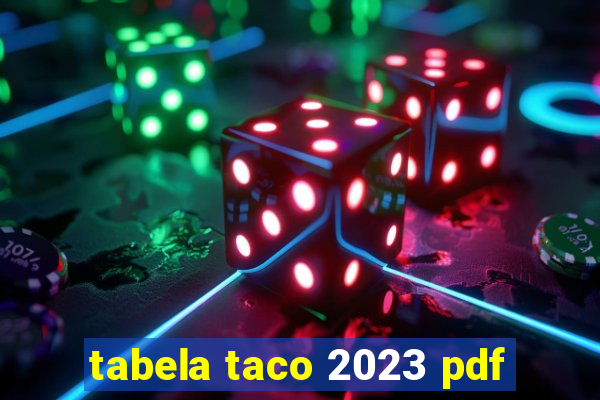 tabela taco 2023 pdf