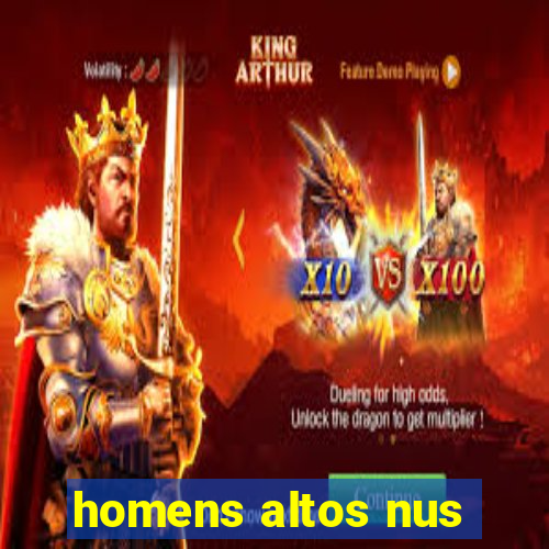 homens altos nus