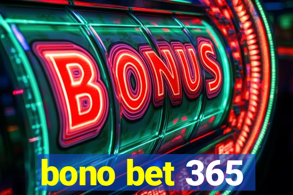 bono bet 365