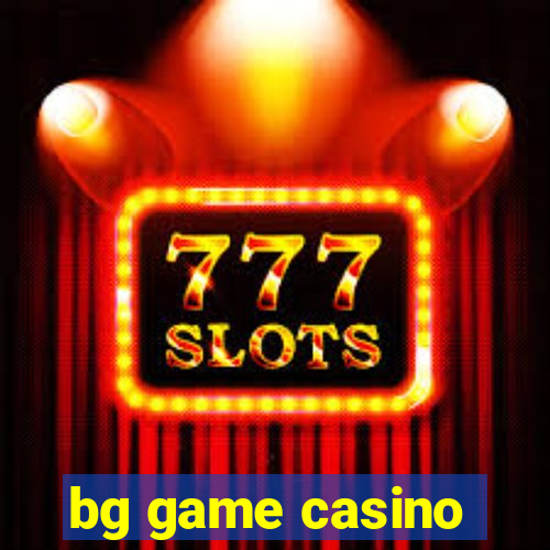 bg game casino