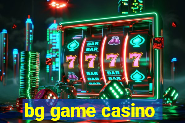 bg game casino