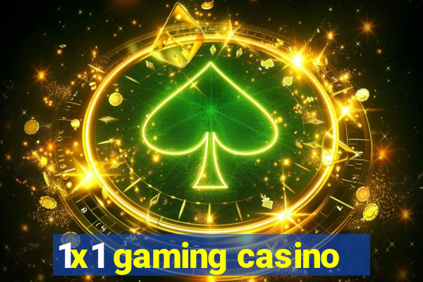 1x1 gaming casino