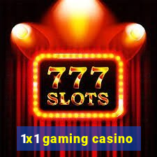 1x1 gaming casino