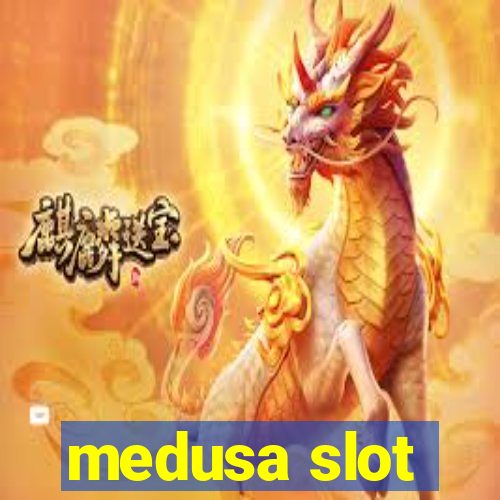 medusa slot