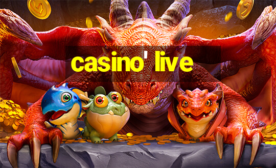 casino' live