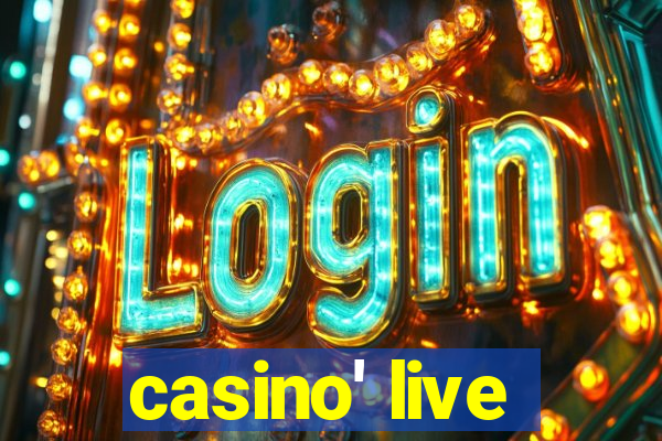 casino' live