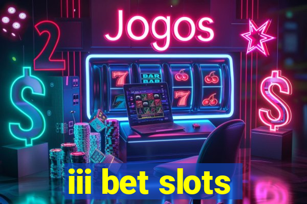 iii bet slots