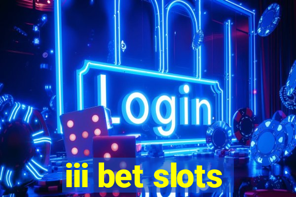 iii bet slots