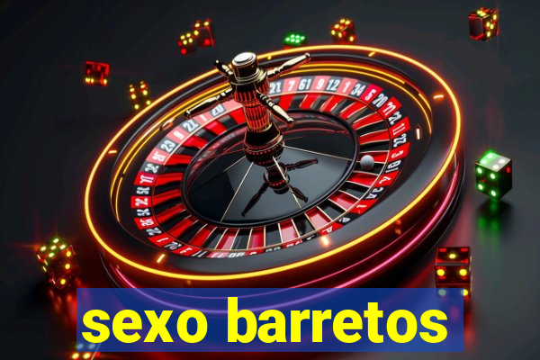 sexo barretos