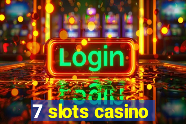 7 slots casino