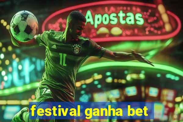 festival ganha bet