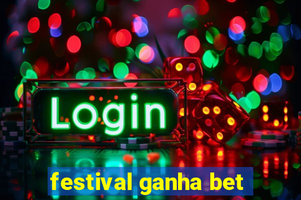 festival ganha bet