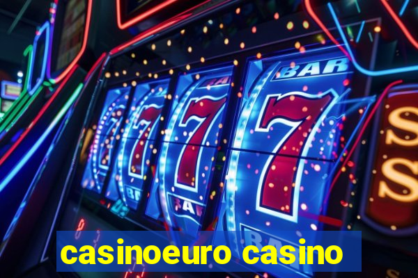 casinoeuro casino