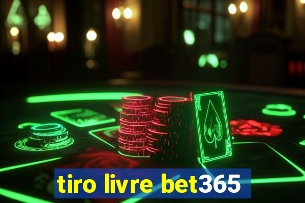 tiro livre bet365