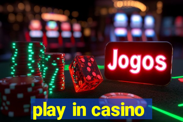 play in casino