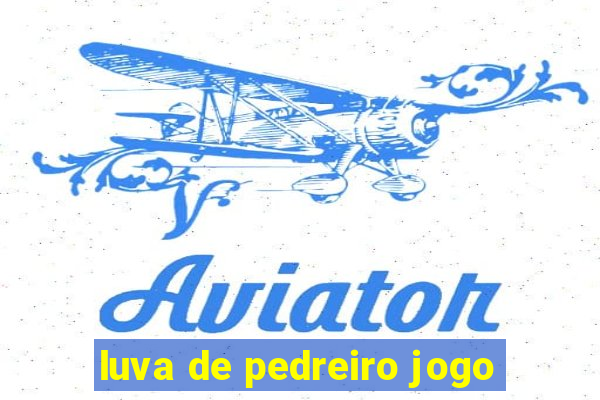 luva de pedreiro jogo