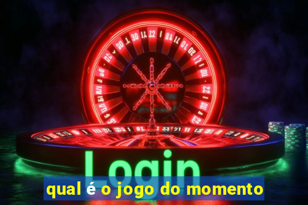 qual é o jogo do momento