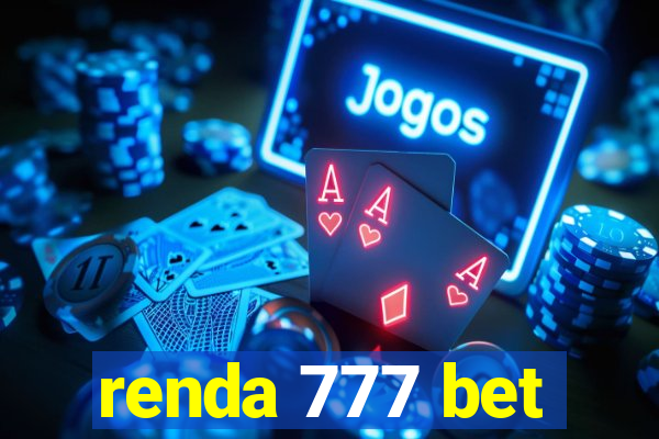 renda 777 bet