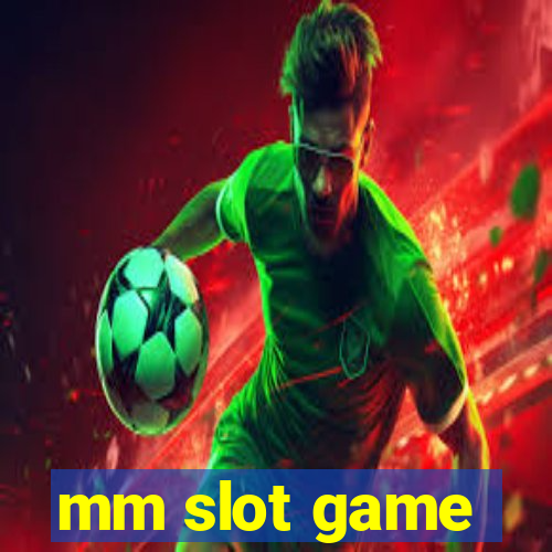 mm slot game