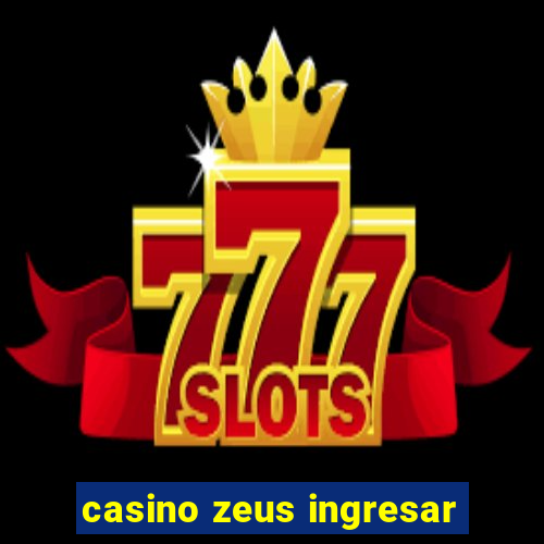 casino zeus ingresar