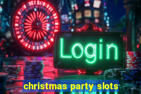 christmas party slots