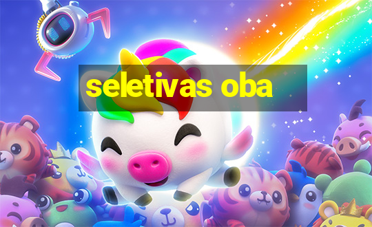 seletivas oba