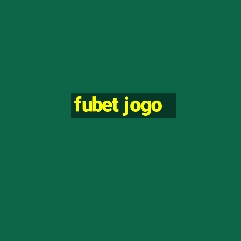 fubet jogo